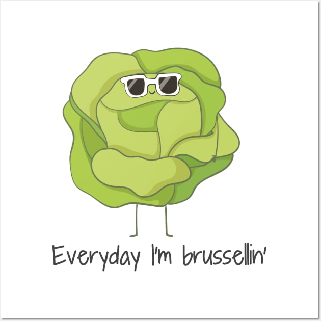 Everyday I'm Brusselling, Funny Brussel Sprouts Christmas Wall Art by Dreamy Panda Designs